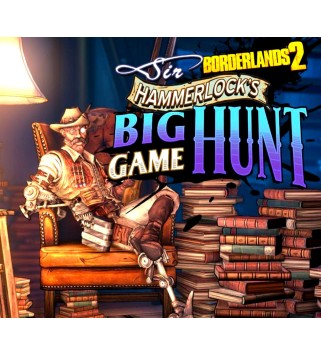 Borderlands 2 - Sir Hammerlock s Big Game Hunt DLC Steam Key EUROPE
